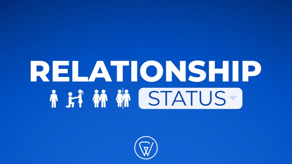 Relationship Status – Part 4